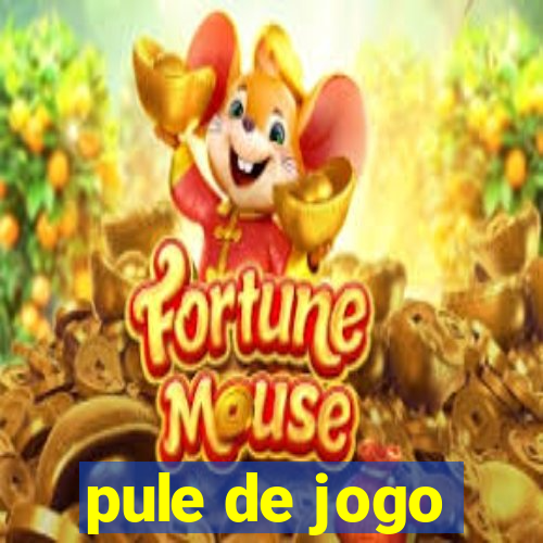 pule de jogo